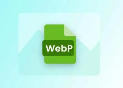 فرمت WebP چیست؟ چرا باید از آن بیشتر استفاده کنیم